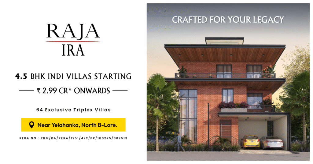 Raja IRA luxury villas near Yelahanka North Bangalore premium residential project